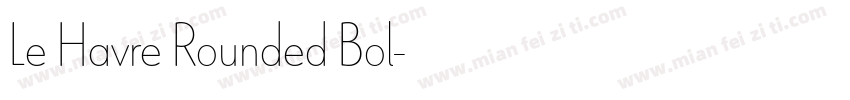 Le Havre Rounded Bol字体转换